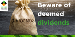 Beware of deemed dividends